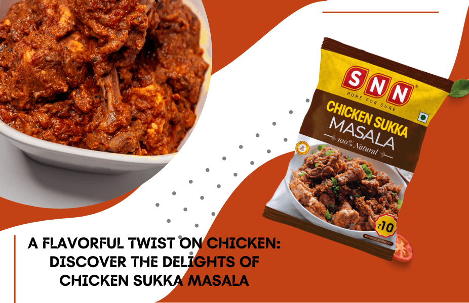 A Flavorful Twist on Chicken: Discover the Delights of Chicken Sukka Masala