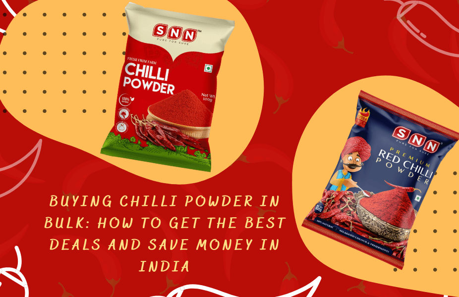 Buying Chilli Powder in Bulk: How to Get the Best Deals and Save Money in India