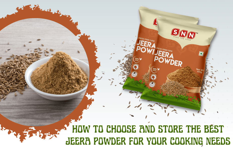 How to Choose and Store the Best Jeera Powder for Your Cooking Needs